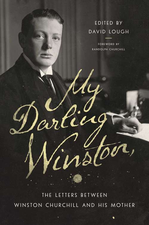Book cover of My Darling Winston: The Letters Between Winston Churchill And His Mother