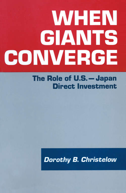 Book cover of When Giants Converge: Role of US-Japan Direct Investment