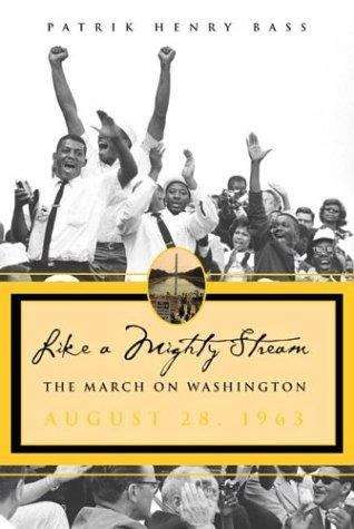 Book cover of Like a Mighty Stream: The March on Washington, August 28, 1963