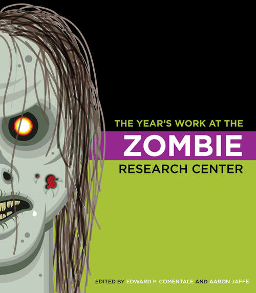Book cover of The Year's Work at the Zombie Research Center (The Year's Work: Studies in Fan Culture and Cultural Theory)
