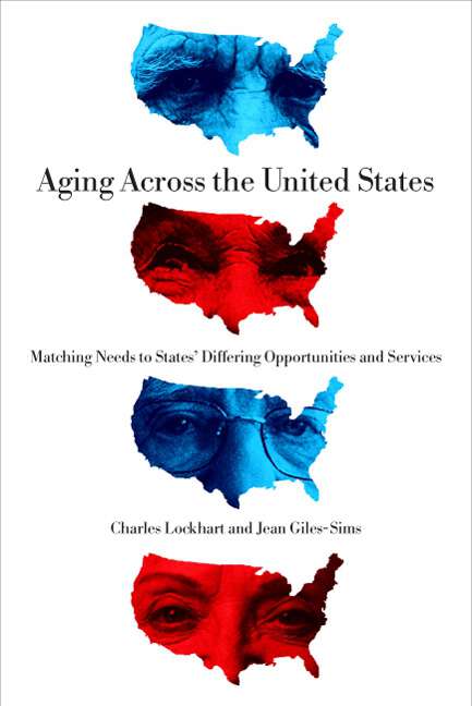 Book cover of Aging Across the United States: Matching Needs to States’ Differing Opportunities and Services