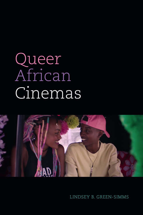 Book cover of Queer African Cinemas (a Camera Obscura book)