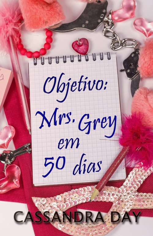 Book cover of Objetivo: Mrs. Grey em 50 dias
