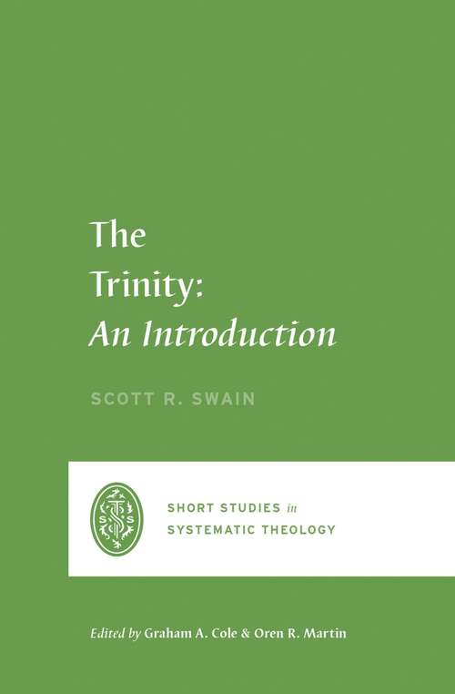 Book cover of The Trinity: An Introduction (Short Studies In Systematic Theology Ser.)