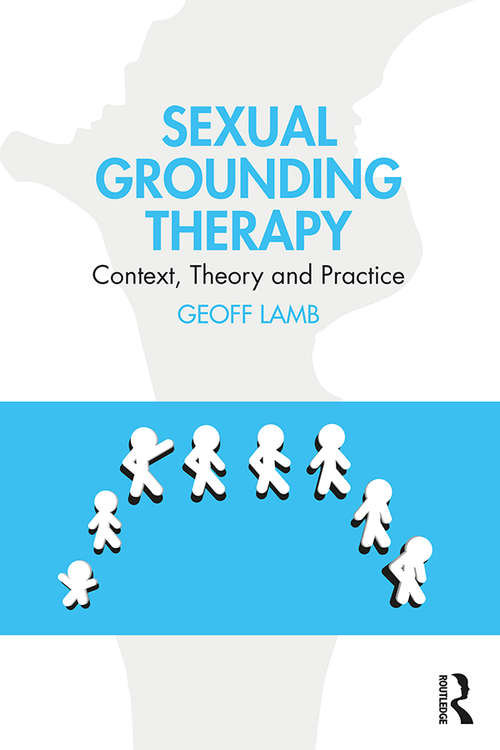 Book cover of Sexual Grounding Therapy: Context, Theory and Practice