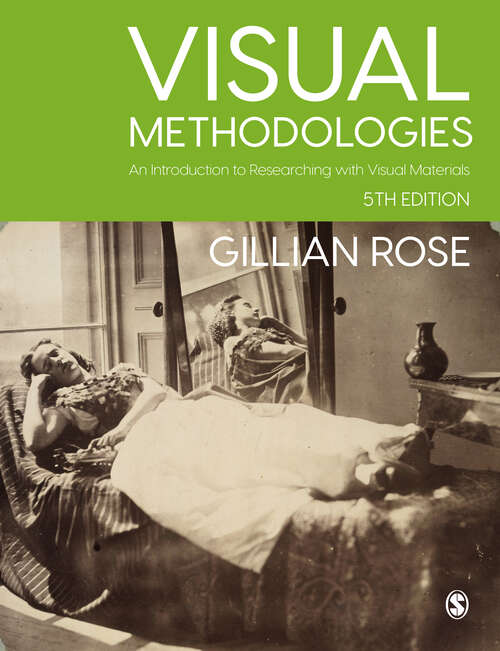 Book cover of Visual Methodologies: An Introduction to Researching with Visual Materials (Fifth Edition)