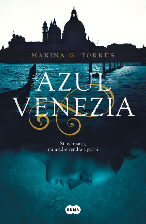 Book cover of Azul Venezia: Si me matas, mi madre vendrá a por ti