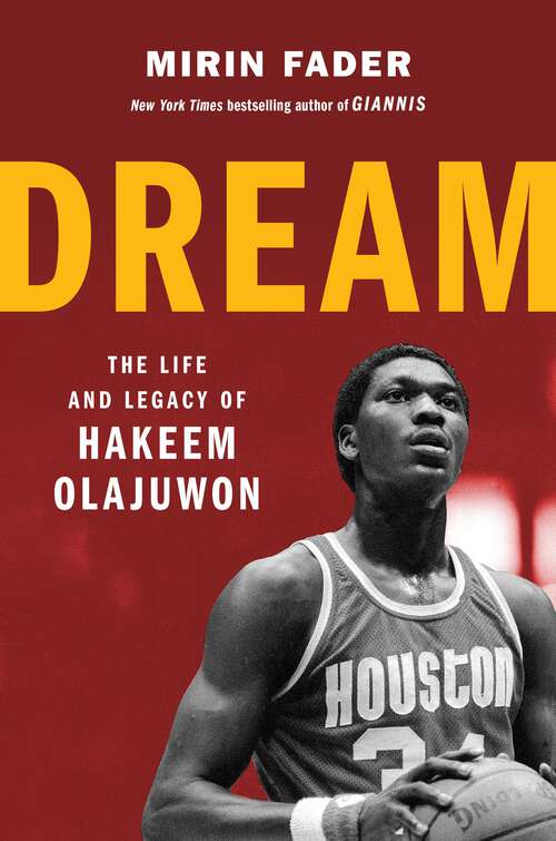 Book cover of Dream: The Life and Legacy of Hakeem Olajuwon