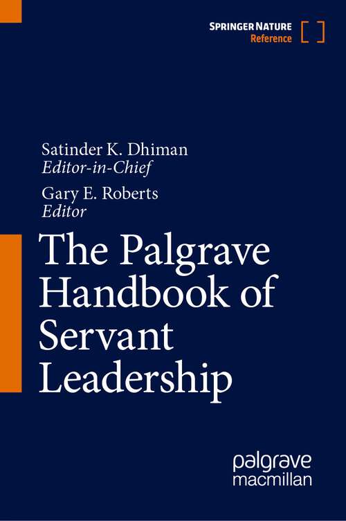 Book cover of The Palgrave Handbook of Servant Leadership (1st ed. 2023)