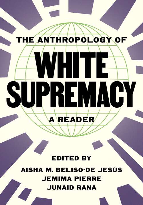 Book cover of The Anthropology of White Supremacy: A Reader