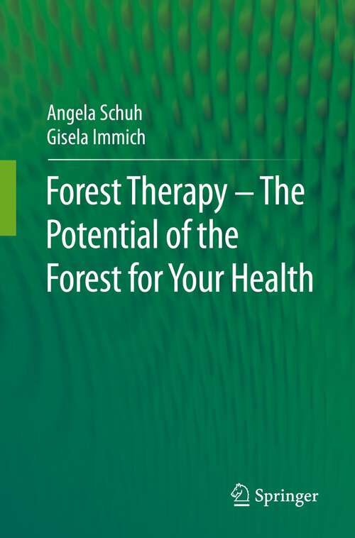 Book cover of Forest Therapy - The Potential of the Forest for Your Health (1st ed. 2022)
