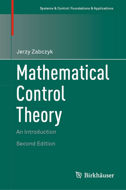 Book cover of Mathematical Control Theory: An Introduction (2nd ed. 2020) (Systems & Control: Foundations & Applications)