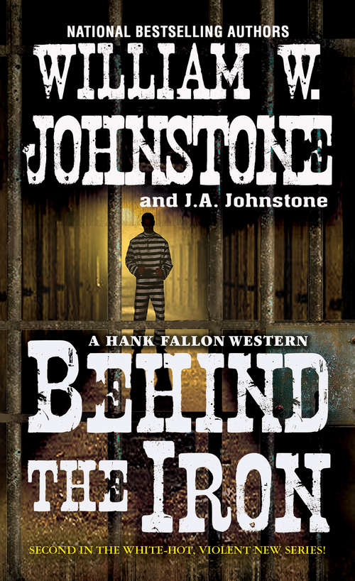 Book cover of Behind the Iron (A Hank Fallon Western #2)