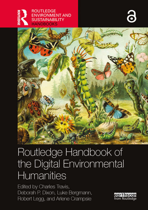 Book cover of Routledge Handbook of the Digital Environmental Humanities (Routledge Environment and Sustainability Handbooks)