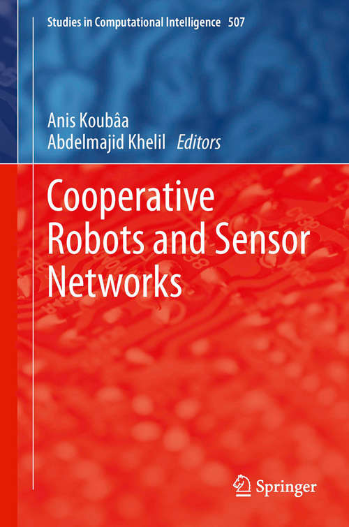 Book cover of Cooperative Robots and Sensor Networks (Studies in Computational Intelligence #507)