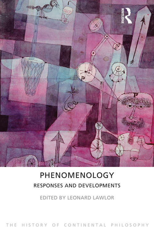 Book cover of Phenomenology: Responses and Developments (The History of Continental Philosophy #4)