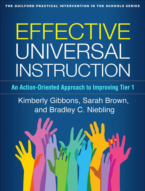 Book cover of Effective Universal Instruction: An Action-Oriented Approach to Improving Tier 1 (The Guilford Practical Intervention in the Schools Series)