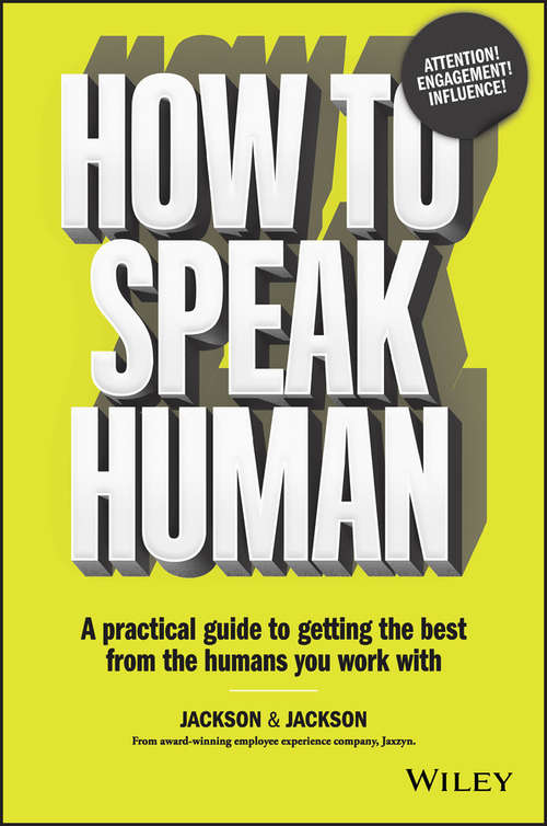 Book cover of How to Speak Human: A Practical Guide to Getting the Best from the Humans You Work With