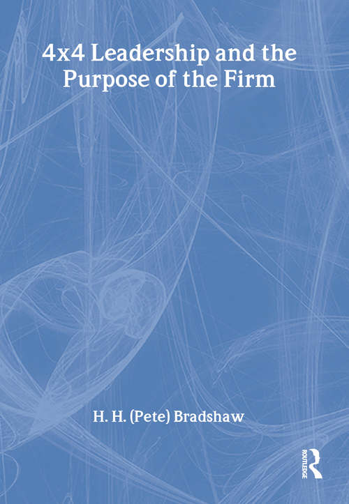 Book cover of 4x4 Leadership and the Purpose of the Firm