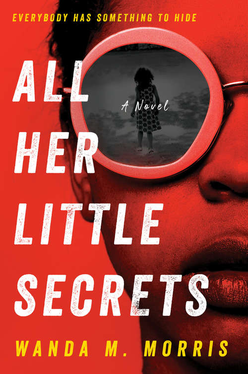 Book cover of All Her Little Secrets: A Novel