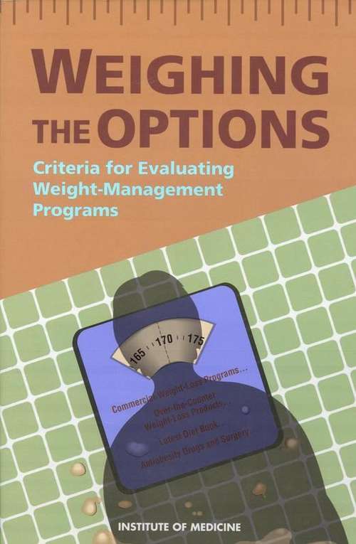 Book cover of Weighing the Options: Criteria for Evaluating Weight-Management Programs