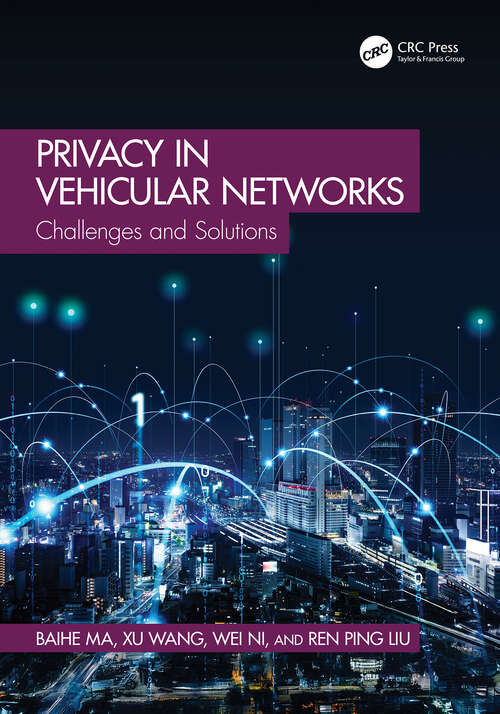 Book cover of Privacy in Vehicular Networks: Challenges and Solutions (1)