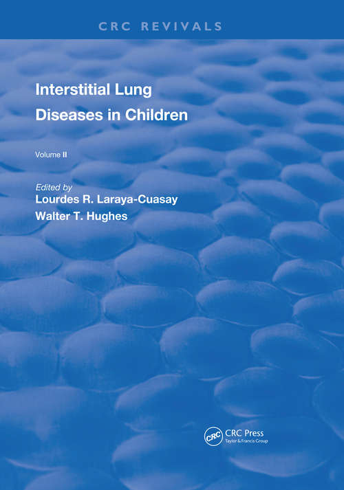 Book cover of Interstitial Lung Diseases in Children: Volume 3 (Routledge Revivals)