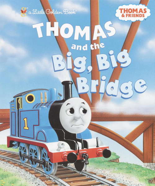 Book cover of Thomas and the Big Big Bridge (Thomas & Friends)