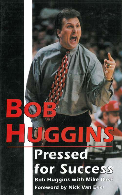 Book cover of Bob Huggins: Pressed for Success