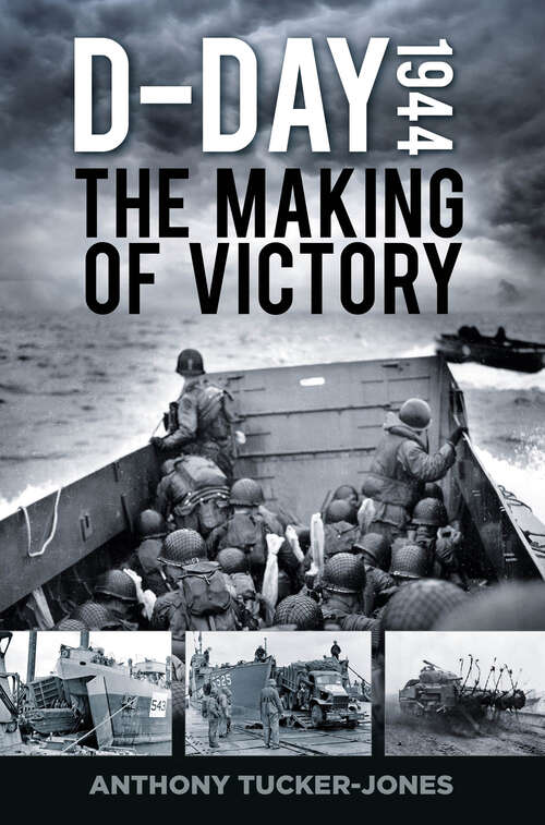 Book cover of D-Day 1944: The Making of Victory