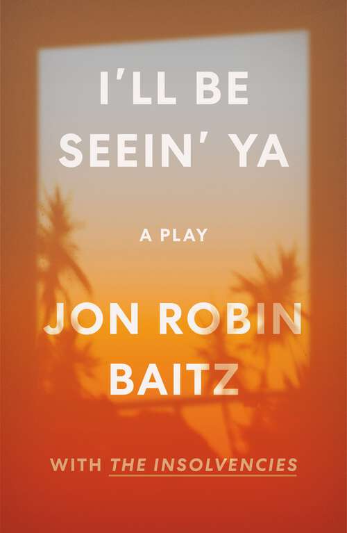 Book cover of I'll Be Seein' Ya: with The Insolvencies