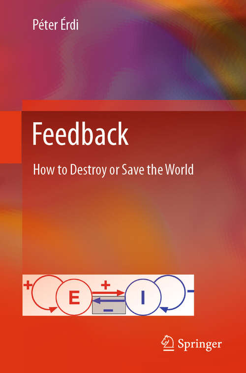 Book cover of Feedback: How to Destroy or Save the World