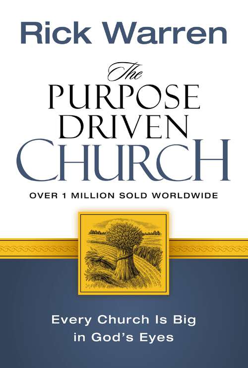 Book cover of The Purpose Driven Church - International Edition: Growth Without Compromising Your Message and Mission