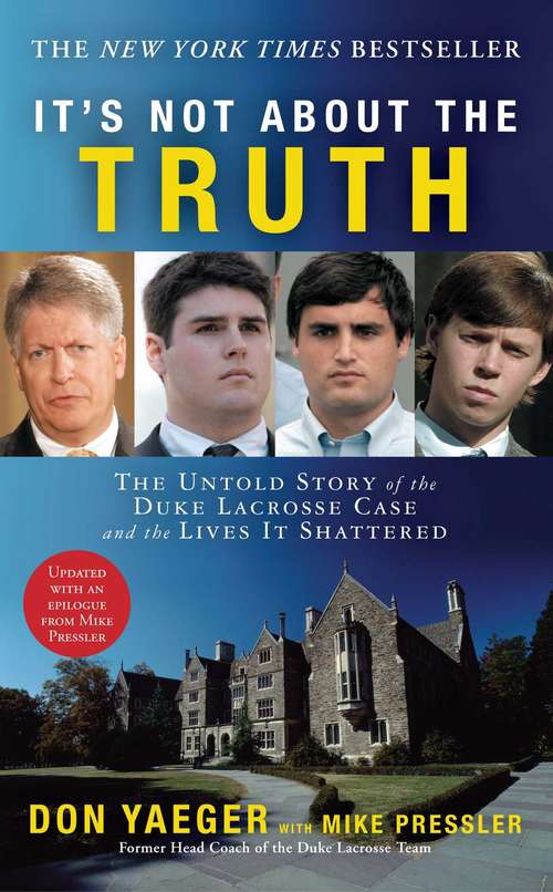 Book cover of It's Not About the Truth: The Untold Story of the Duke Lacrosse Case and the Lives It Shattered