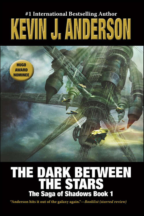 Book cover of The Dark Between the Stars (The Saga of Shadows)