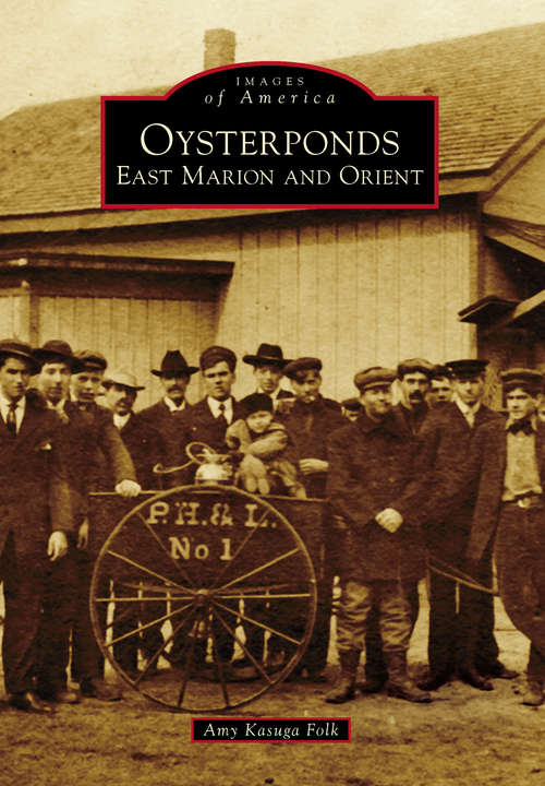 Book cover of Oysterponds: East Marion and Orient (Images of America)