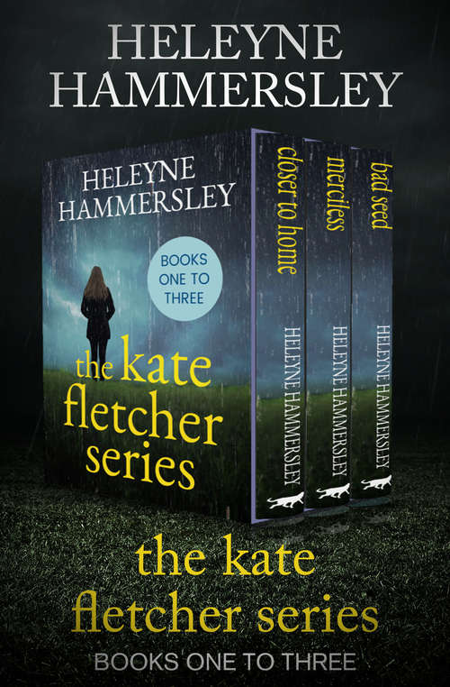 Book cover of The Kate Fletcher Series Books One to Three: Closer to Home, Merciless, and Bad Seed (Digital Original) (The DI Kate Fletcher Series)