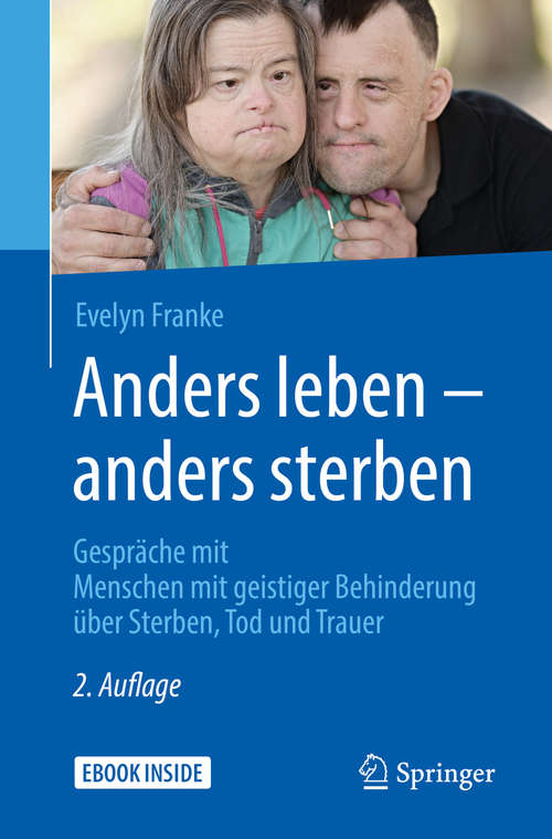 Book cover of Anders leben - anders sterben: Gespräche mit Menschen mit geistiger Behinderung über Sterben, Tod und Trauer