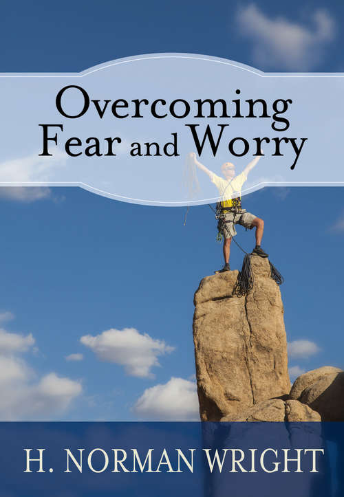 Book cover of Overcoming Fear and Worry