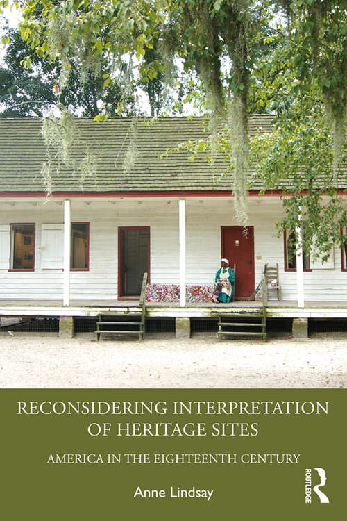 Book cover of Reconsidering Interpretation of Heritage Sites: America in the Eighteenth Century