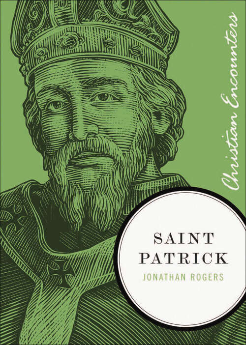 Book cover of Saint Patrick (Christian Encounters)