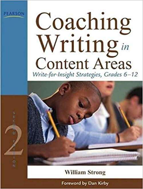 Book cover of Coaching Writing in Content Areas: Write-for-Insight Strategies, Grades 6-12 (Second Edition)