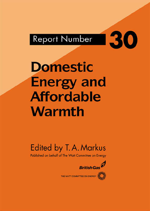 Book cover of Domestic Energy and Affordable Warmth (The\watt Committee On Energy Ser.: Vol. 30)