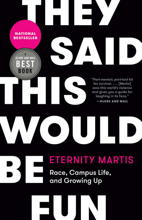 Book cover of They Said This Would Be Fun: Race, Campus Life, and Growing Up