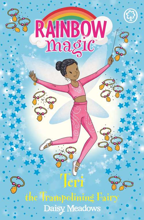 Book cover of Teri the Trampolining Fairy: The After School Sports Fairies Book 1 (Rainbow Magic #4)