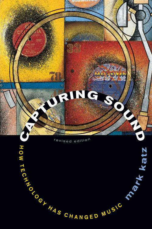 Book cover of Capturing Sound: How Technology Has Changed Music