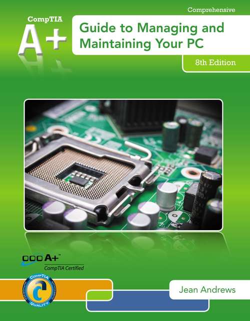 Book cover of A+ Guide to Managing and Maintaining Your PC, Comprehensive