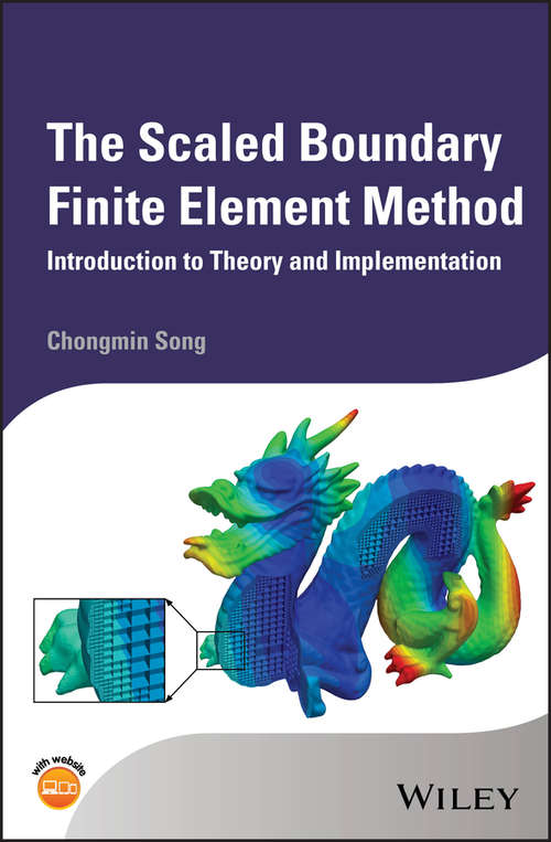 Book cover of The Scaled Boundary Finite Element Method: Introduction to Theory and Implementation