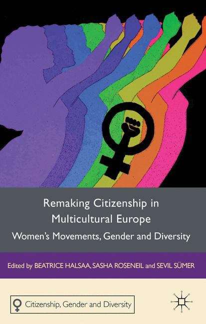 Book cover of Remaking Citizenship in Multicultural Europe