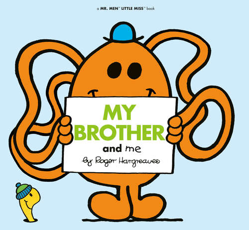 Book cover of My Brother and Me (Mr. Men and Little Miss)